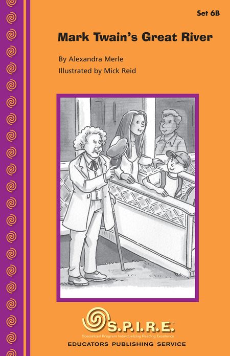 SPIRE Decodable Readers, Set 6B: Mark Twain's Great River