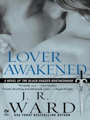 Lover Awakened (Black Dagger Brotherhood Series #3)
