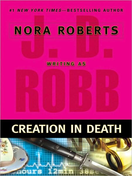 Creation in Death (In Death Series #25)