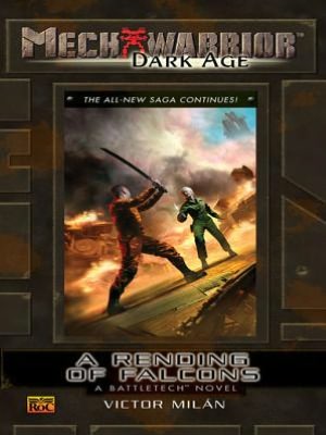 A Rending of Falcons: A Battletech Novel (Mechwarrior: Dark Age Series #26)