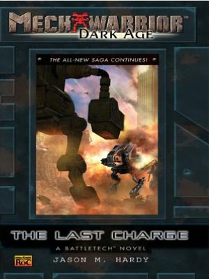 The Last Charge: A Battletech Novel (Mechwarrior: Dark Age Series #29)