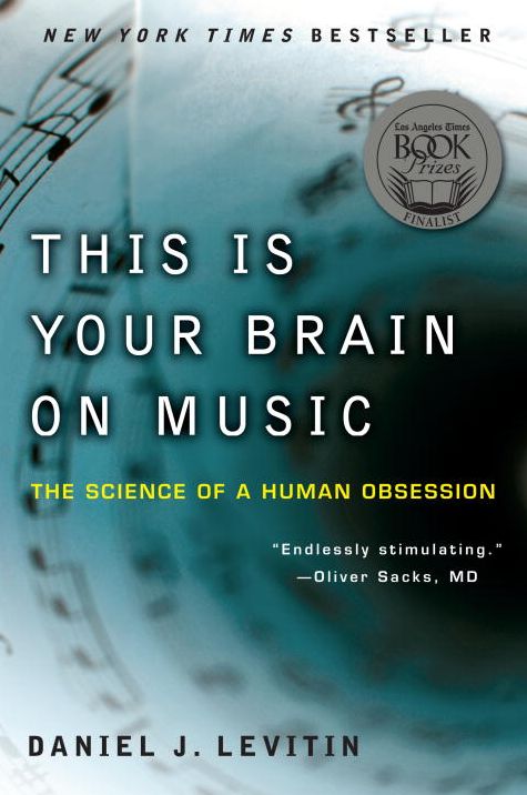 This Is Your Brain on Music: The Science of a Human Obsession