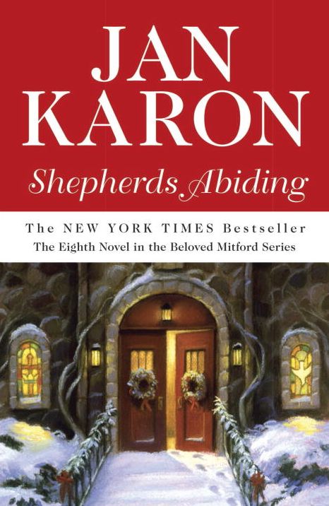 Shepherds Abiding: With Esther's Gift and The Mitford Snowmen (Mitford Series #8)