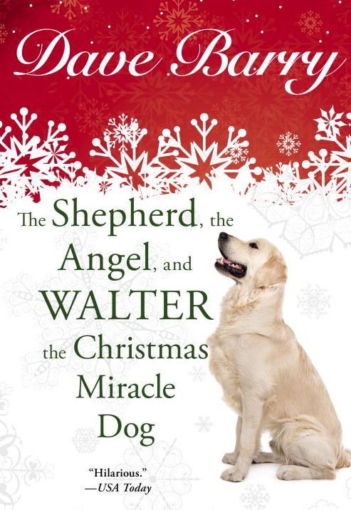 The Shepherd, the Angel, and Walter the Christmas Miracle Dog