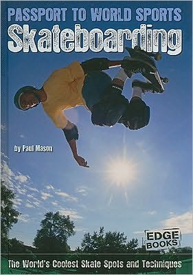 Skateboarding: The World's Coolest Skate Spots and Techniques