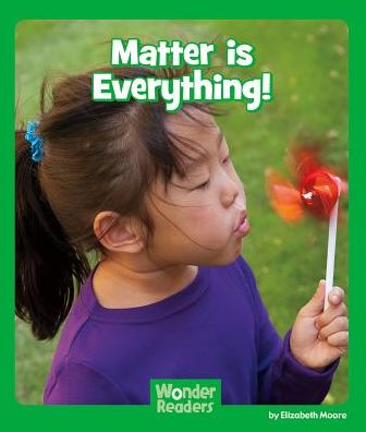 Matter is Everything