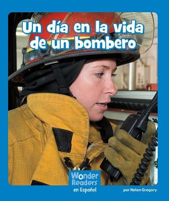 Un dia en la vida de un bombero
