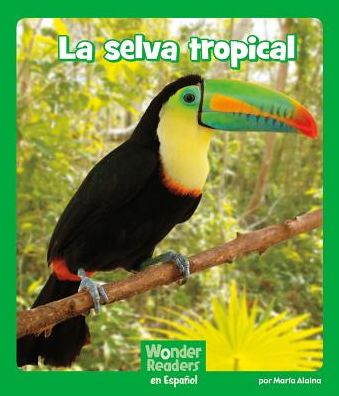 La Selva Tropical