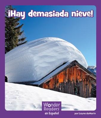 Hay demasiada nieve!