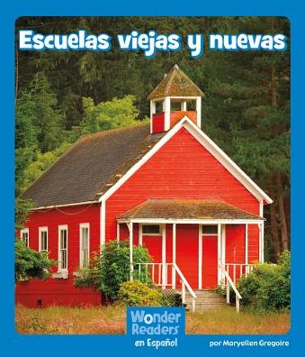 Escuelas Viejas y Nuevas