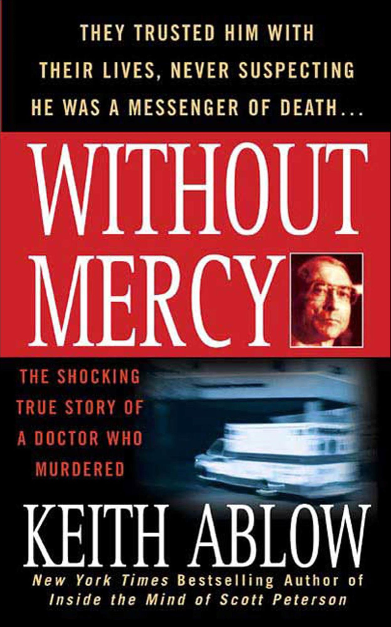 Without Mercy: The Shocking True Story of a Doctor Who Murdered