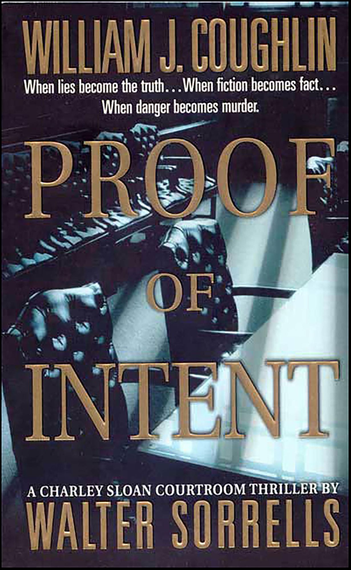 Proof of Intent: A Charley Sloan Courtroom Thriller