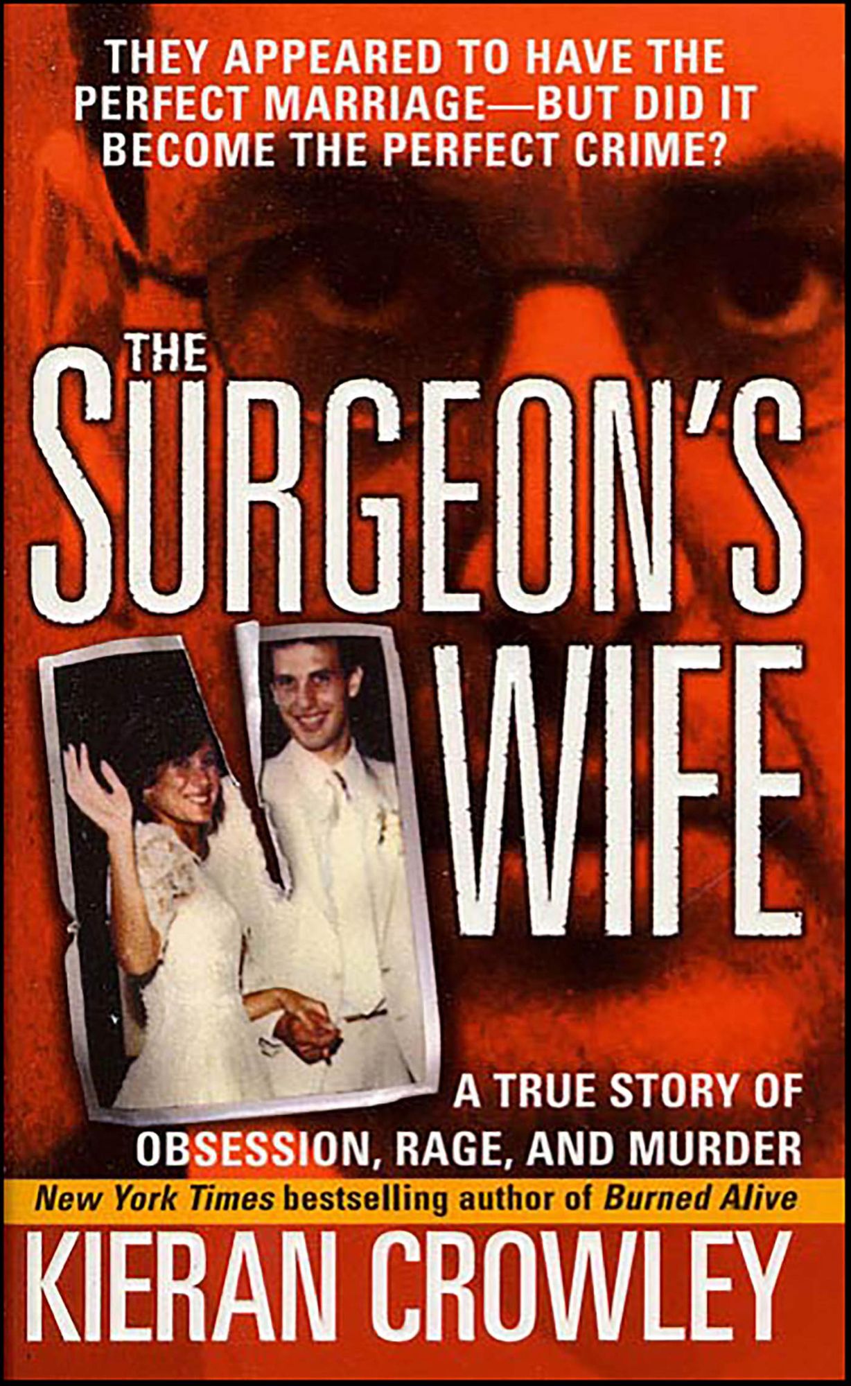 The Surgeon's Wife: A True Story of Obsession, Rage, and Murder