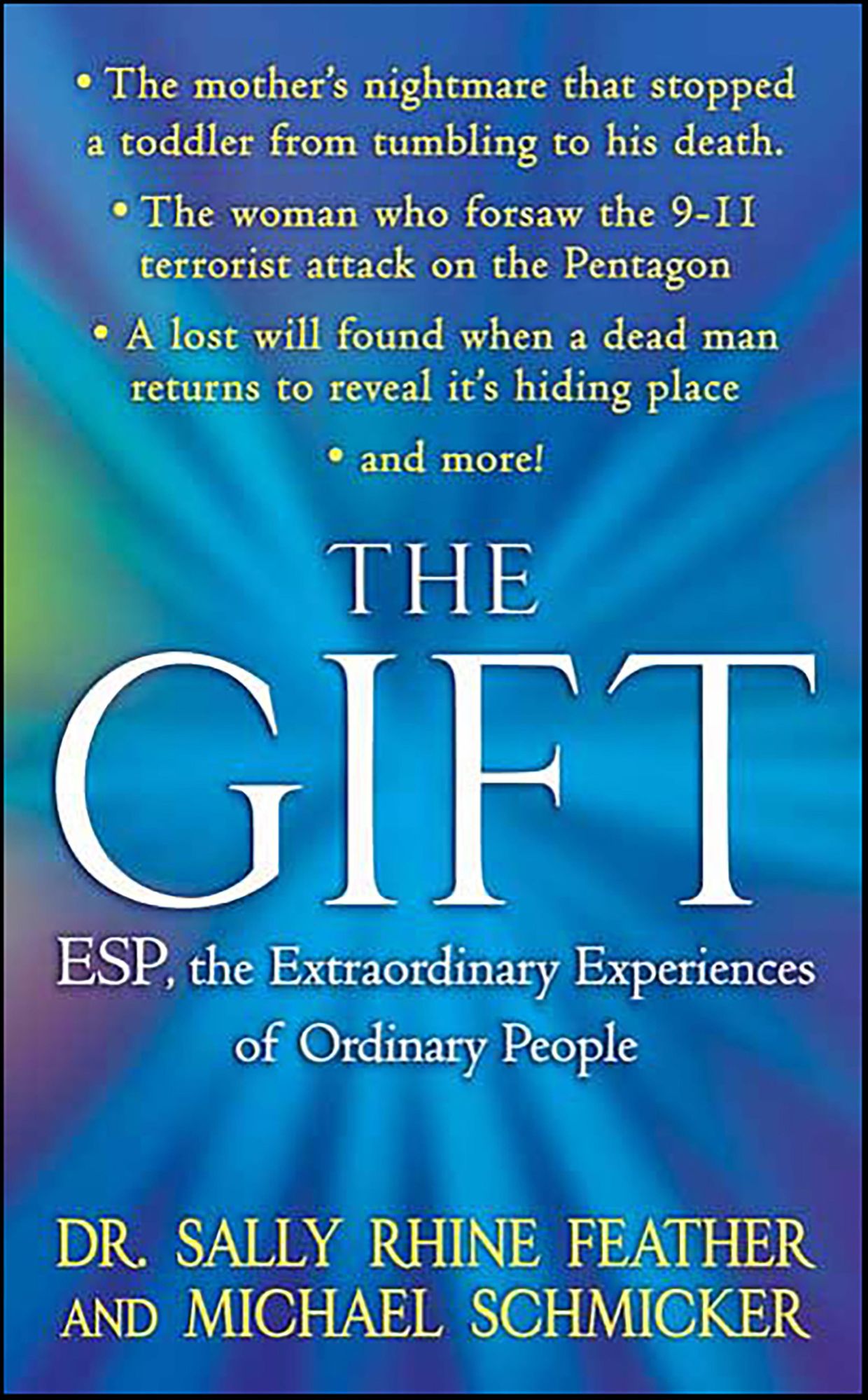 The Gift: ESP, the Extraordinary Experiences of Ordinary People
