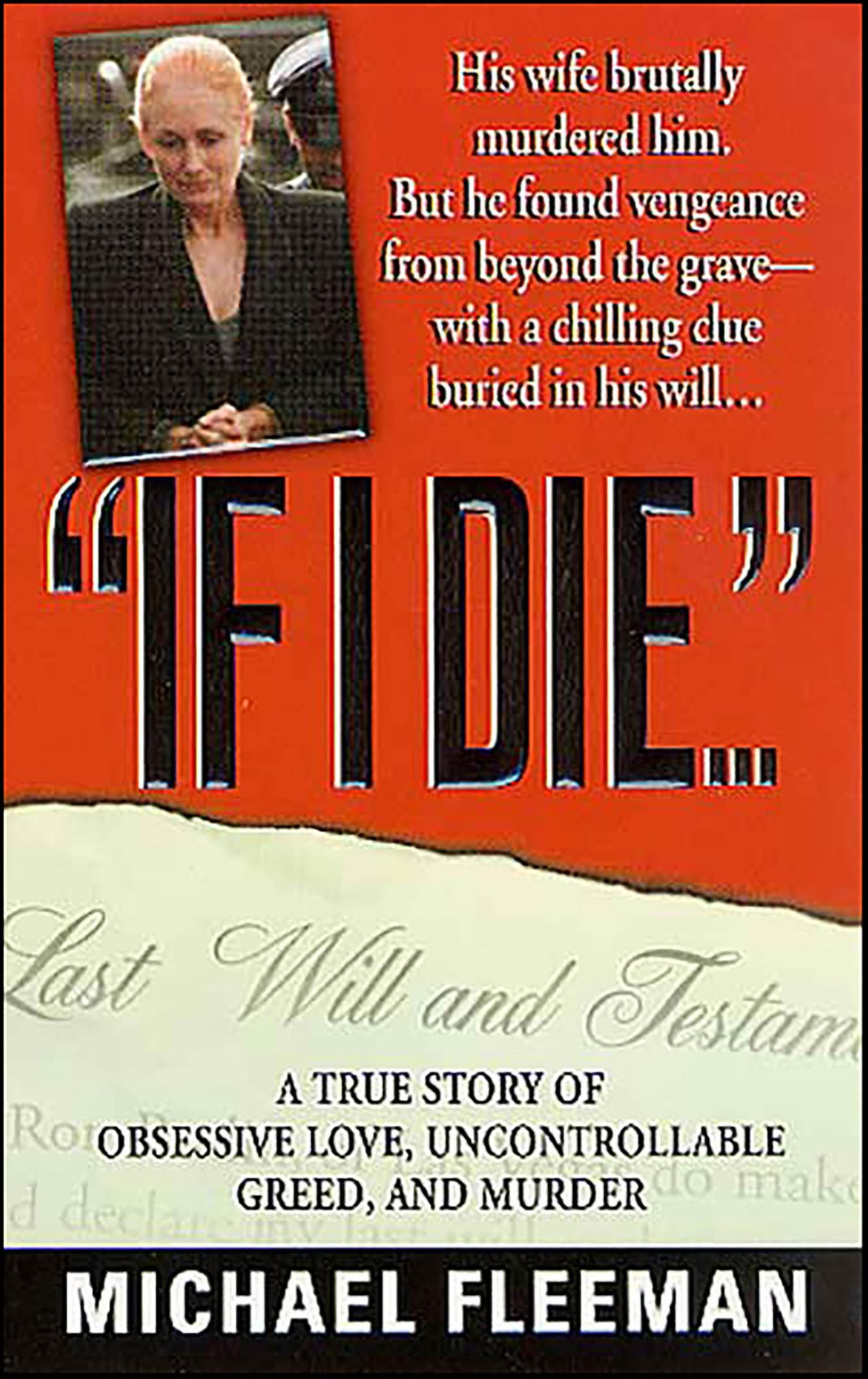 If I Die...: A True Story of Obsessive Love, Uncontrollable Greed, and Murder
