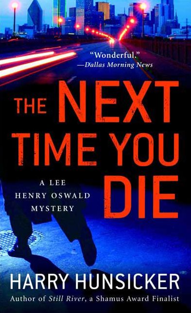 The Next Time You Die: A Lee Henry Oswald Mystery