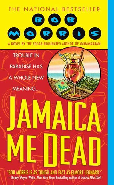 Jamaica Me Dead: A Novel