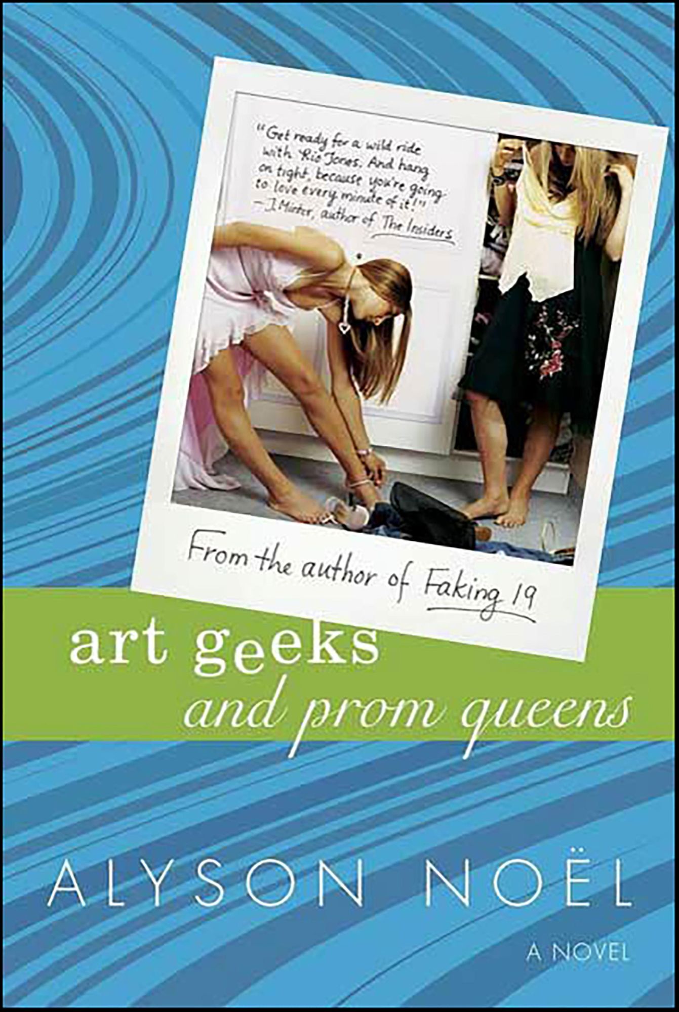 Art Geeks and Prom Queens: A Novel