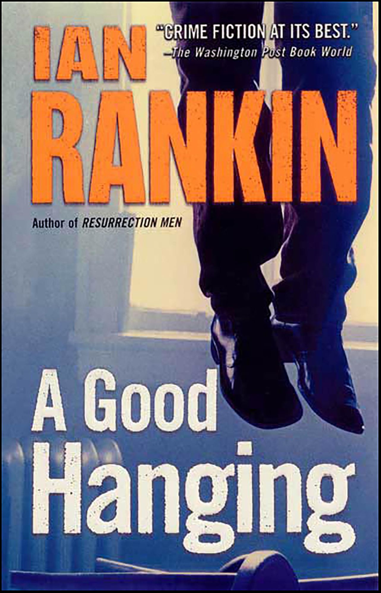 A Good Hanging (Inspector John Rebus Series)