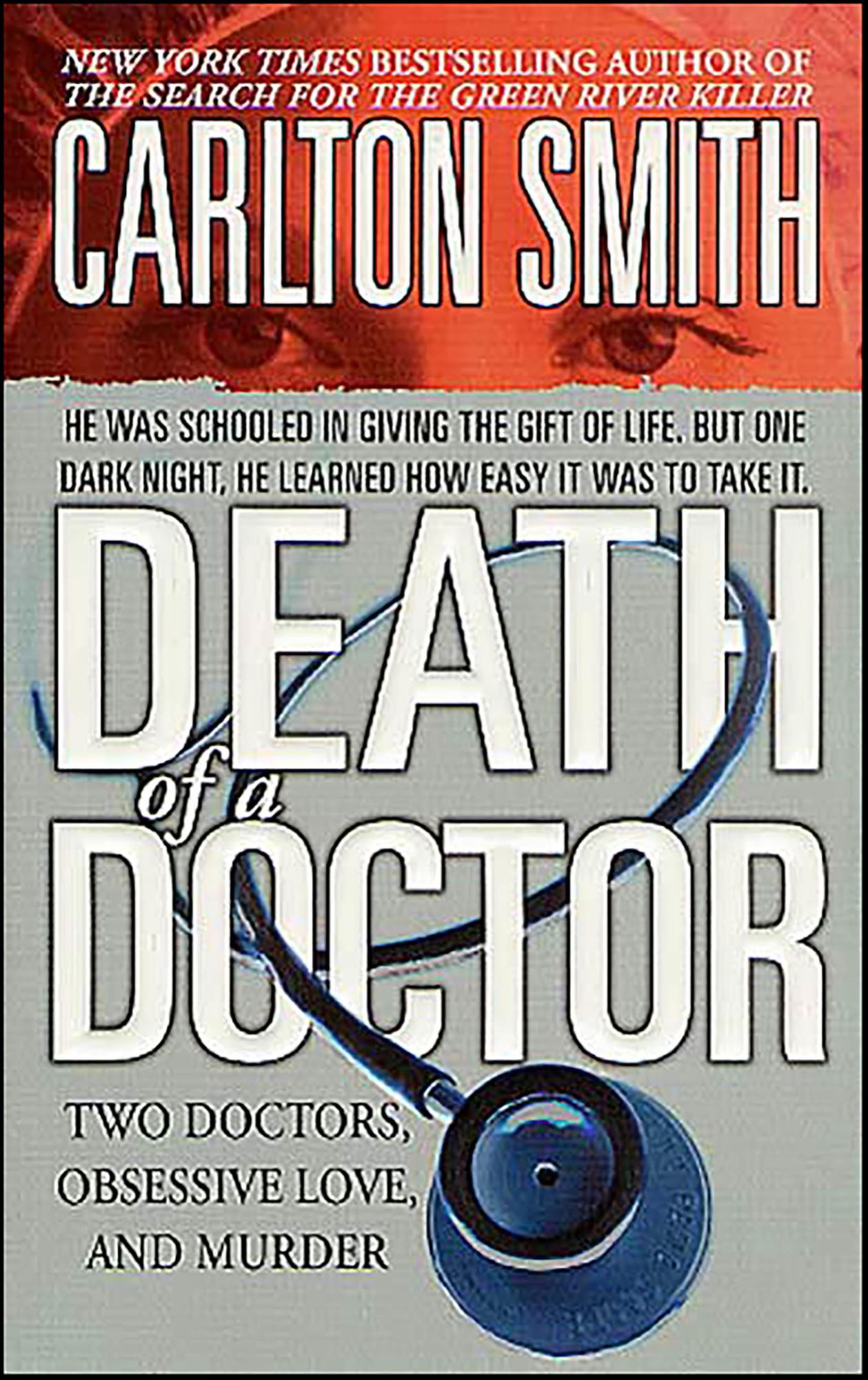Death of a Doctor: Two Doctors, Obsessive Love, and Murder