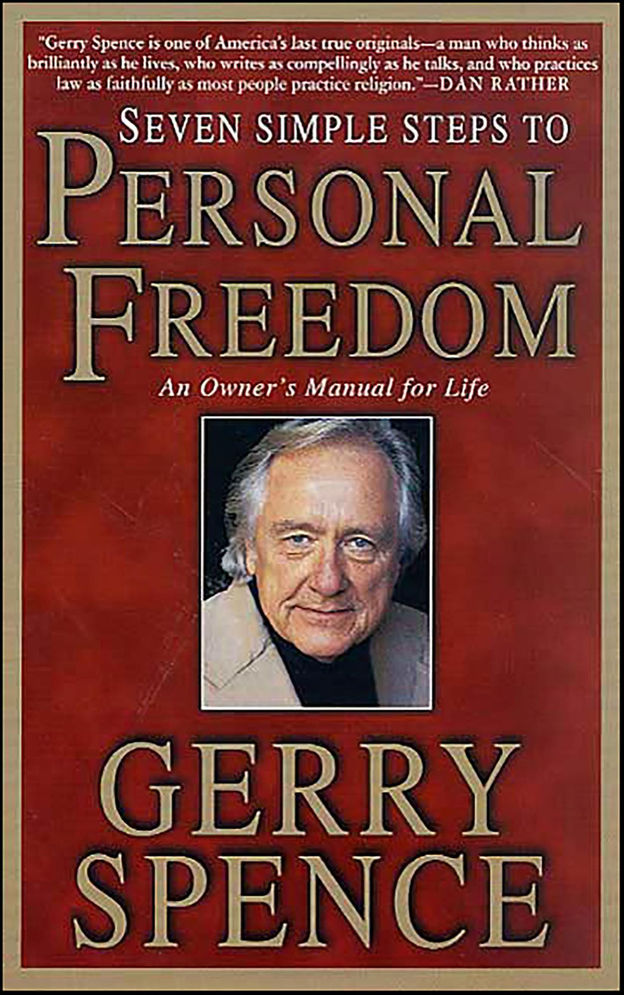Seven Simple Steps to Personal Freedom: An Owner's Manual for Life