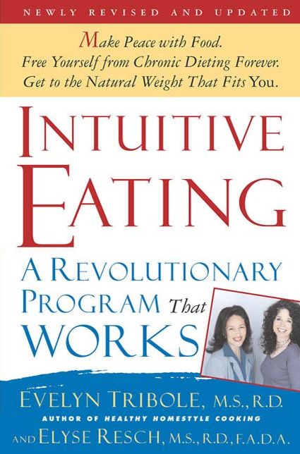 Intuitive Eating: A Revolutionary Program That Works, Second Edition