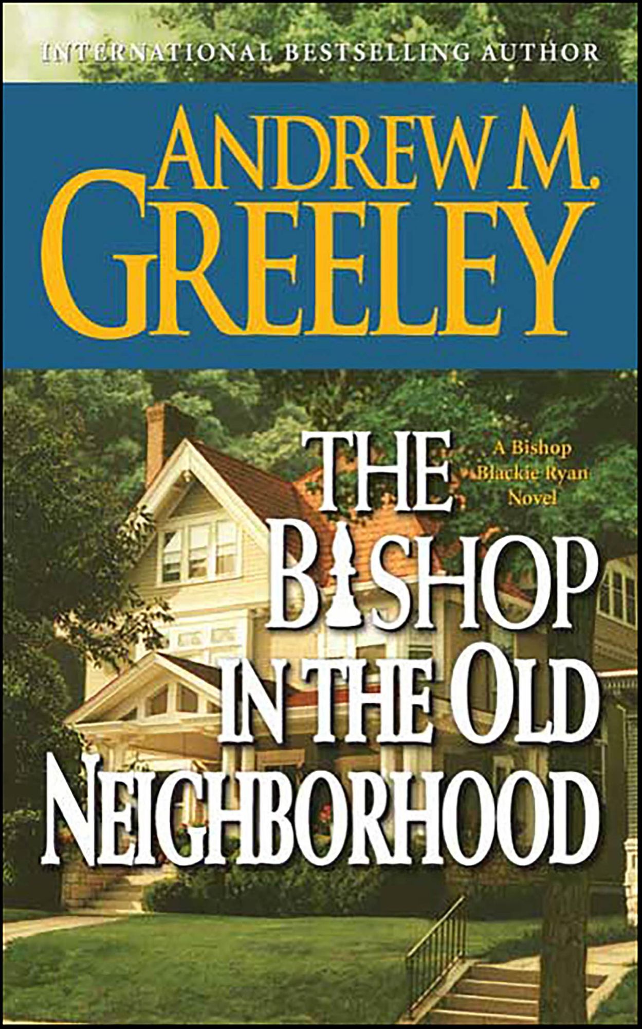 The Bishop in the Old Neighborhood: A Bishop Blackie Ryan Novel