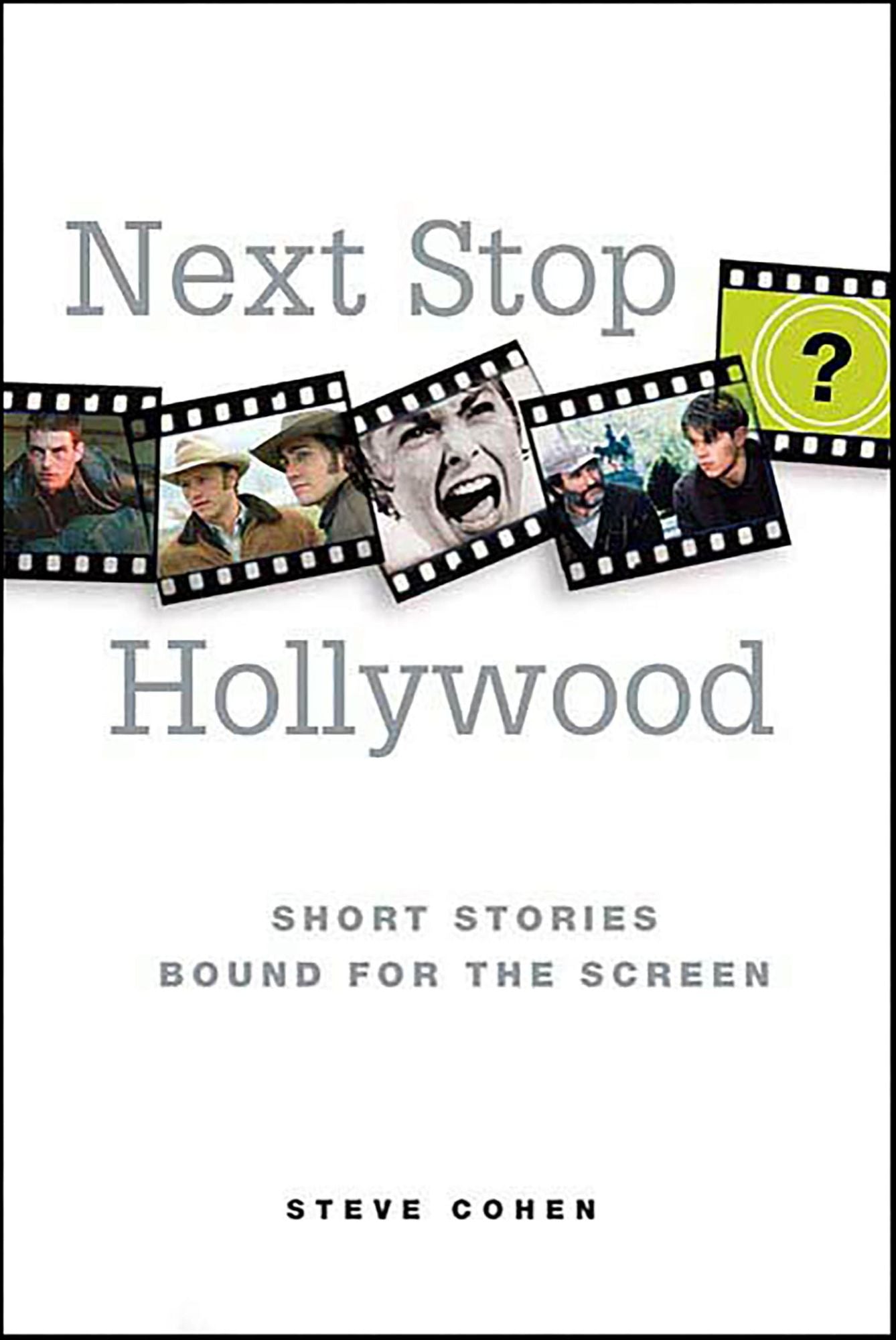 Next Stop Hollywood: Short Stories Bound for the Screen