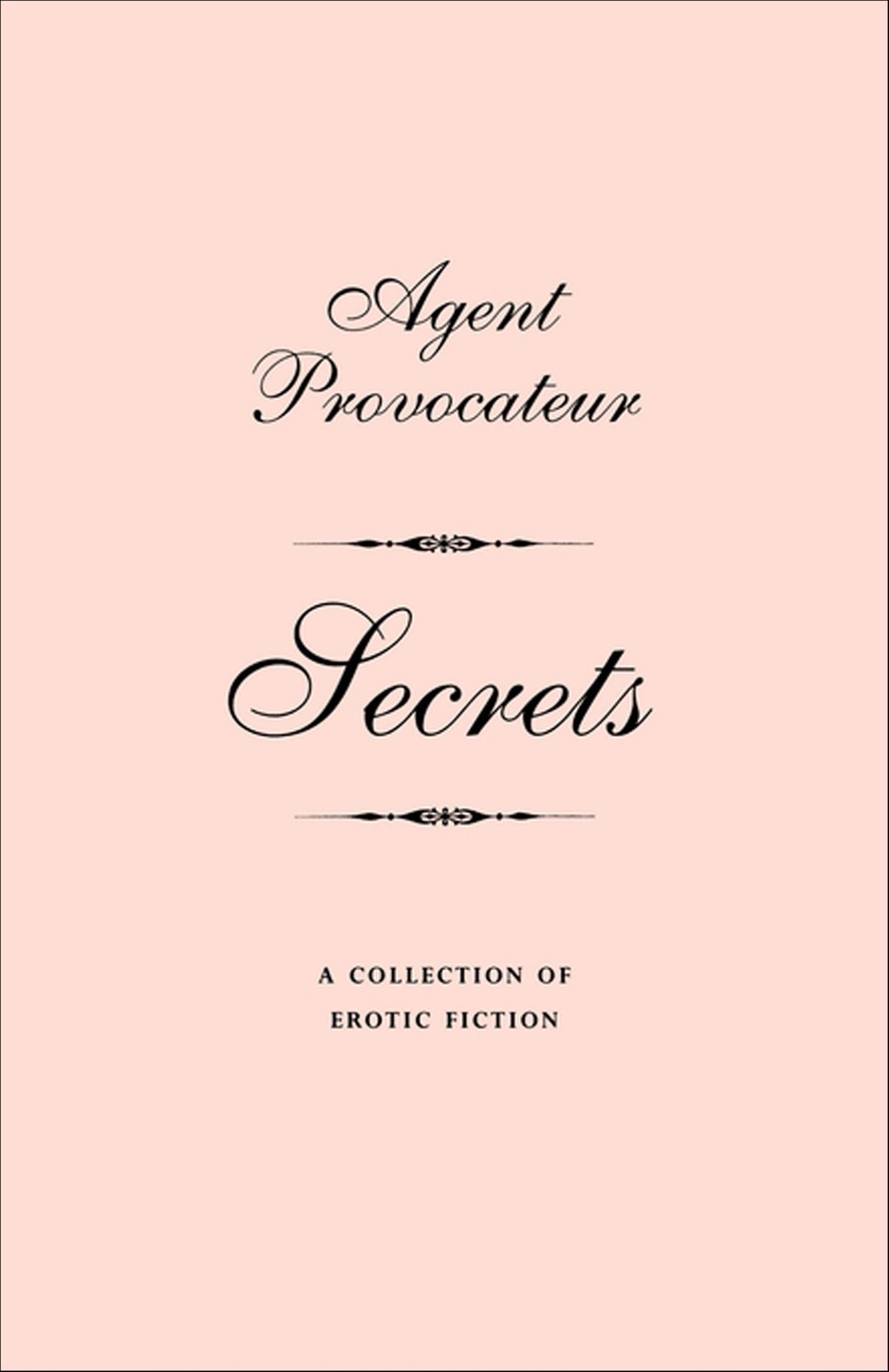 Agent Provocateur: Secrets: A Collection of Erotic Fiction