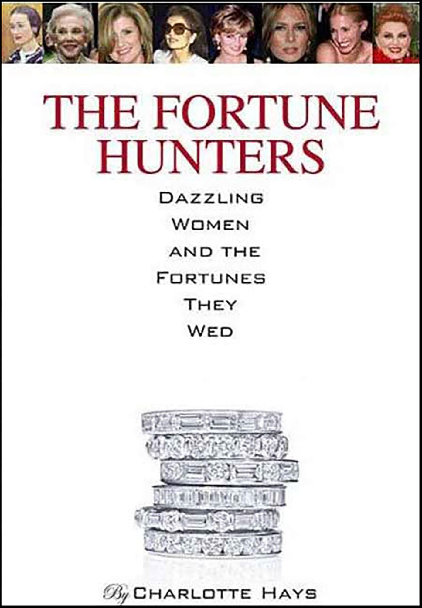 The Fortune Hunters: Dazzling Women and the Men They Married