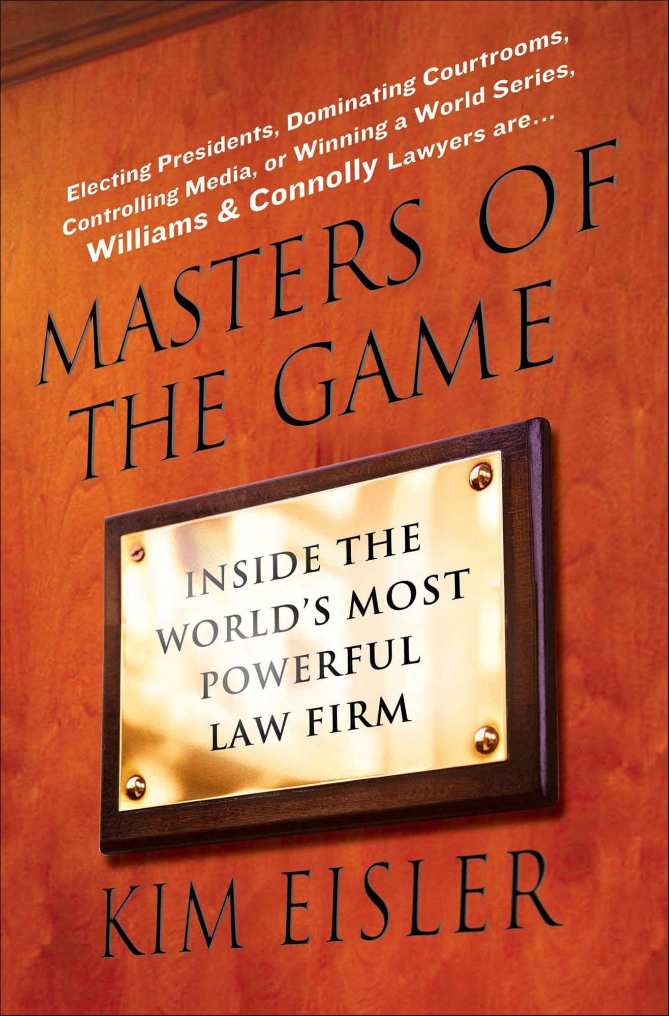 Masters of the Game: Inside the World's Most Powerful Law Firm