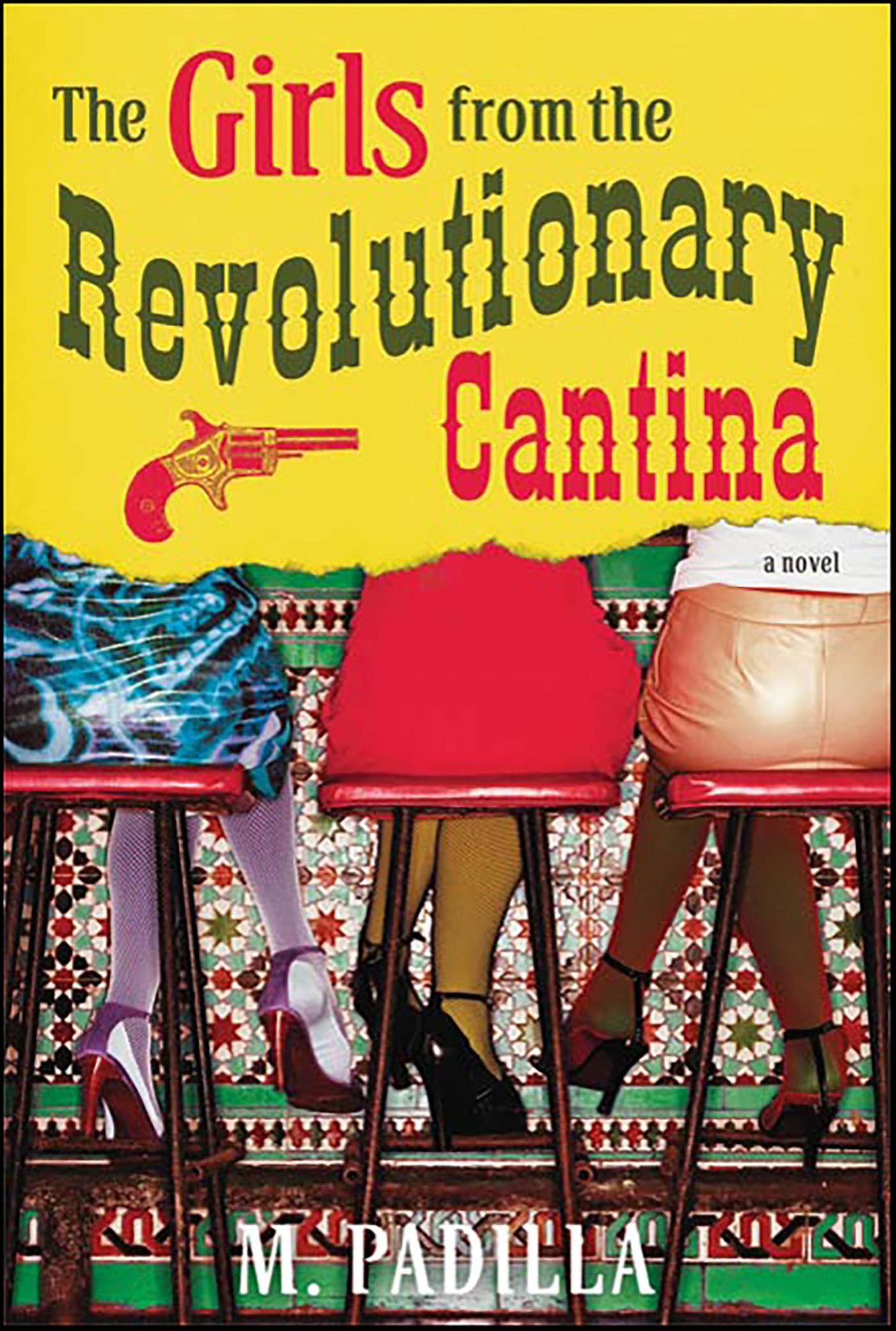The Girls from the Revolutionary Cantina: A Novel