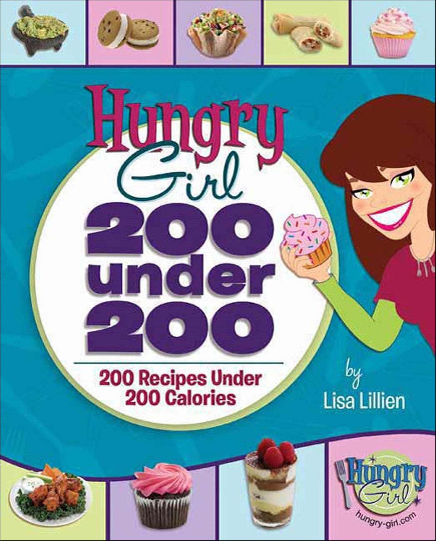 Hungry Girl 200 under 200: 200 Recipes under 200 Calories