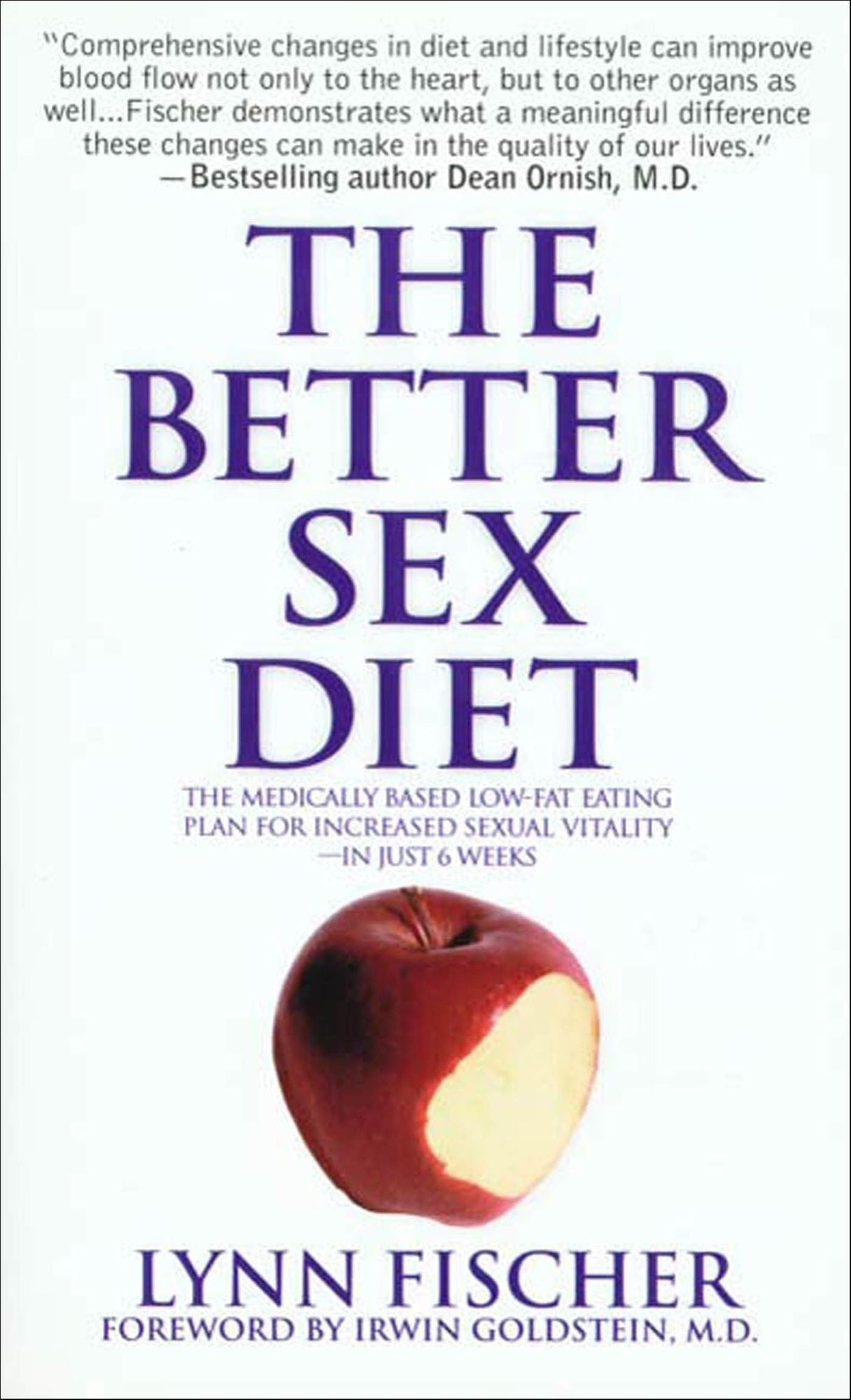The Better Sex Diet: The Medically Based Low-Fat Eating Plan for Increased Sexual Vitality - In Just 6 Weeks