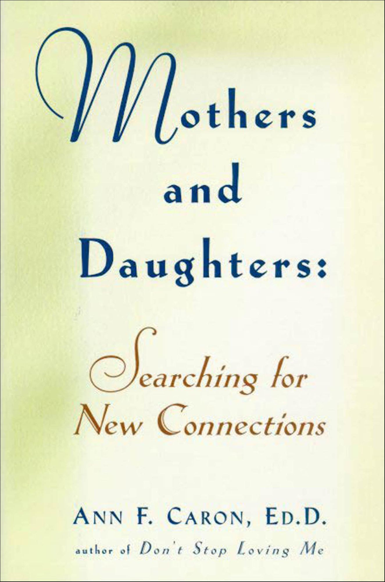 Mothers and Daughters: Searching for New Connections