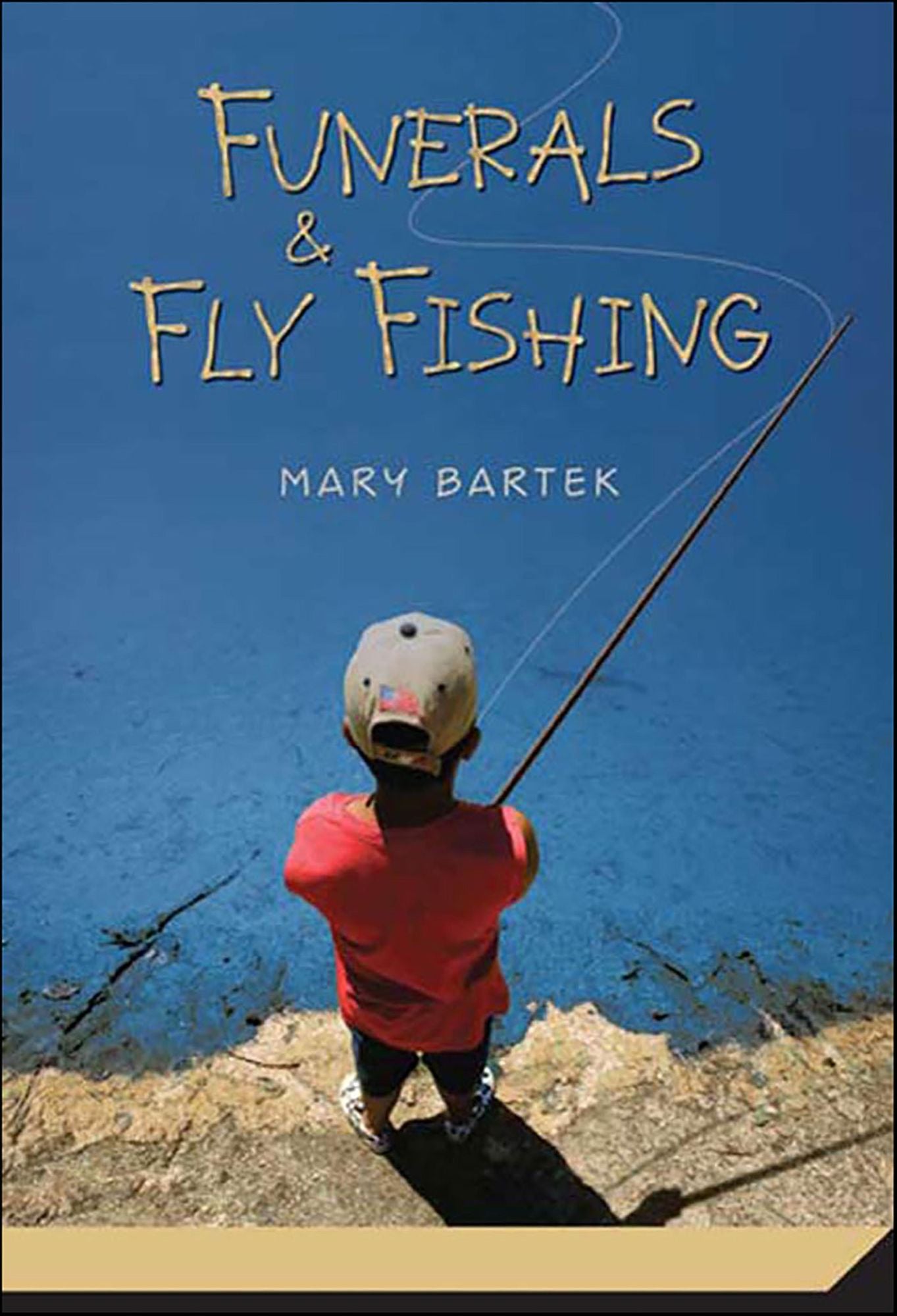Funerals and Fly Fishing