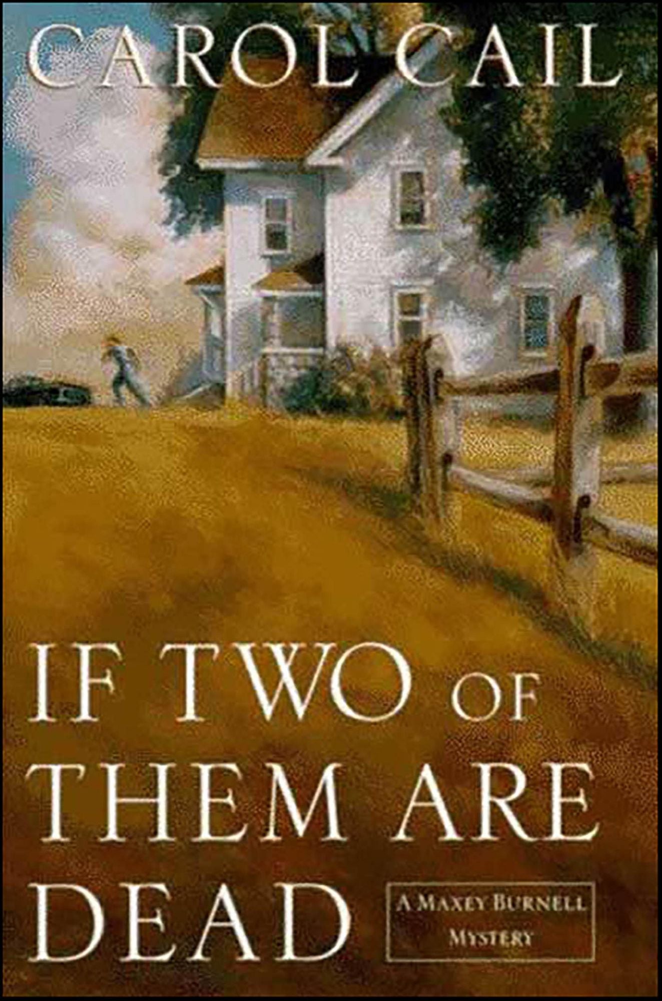 If Two of Them Are Dead: A Maxey Burnell Mystery