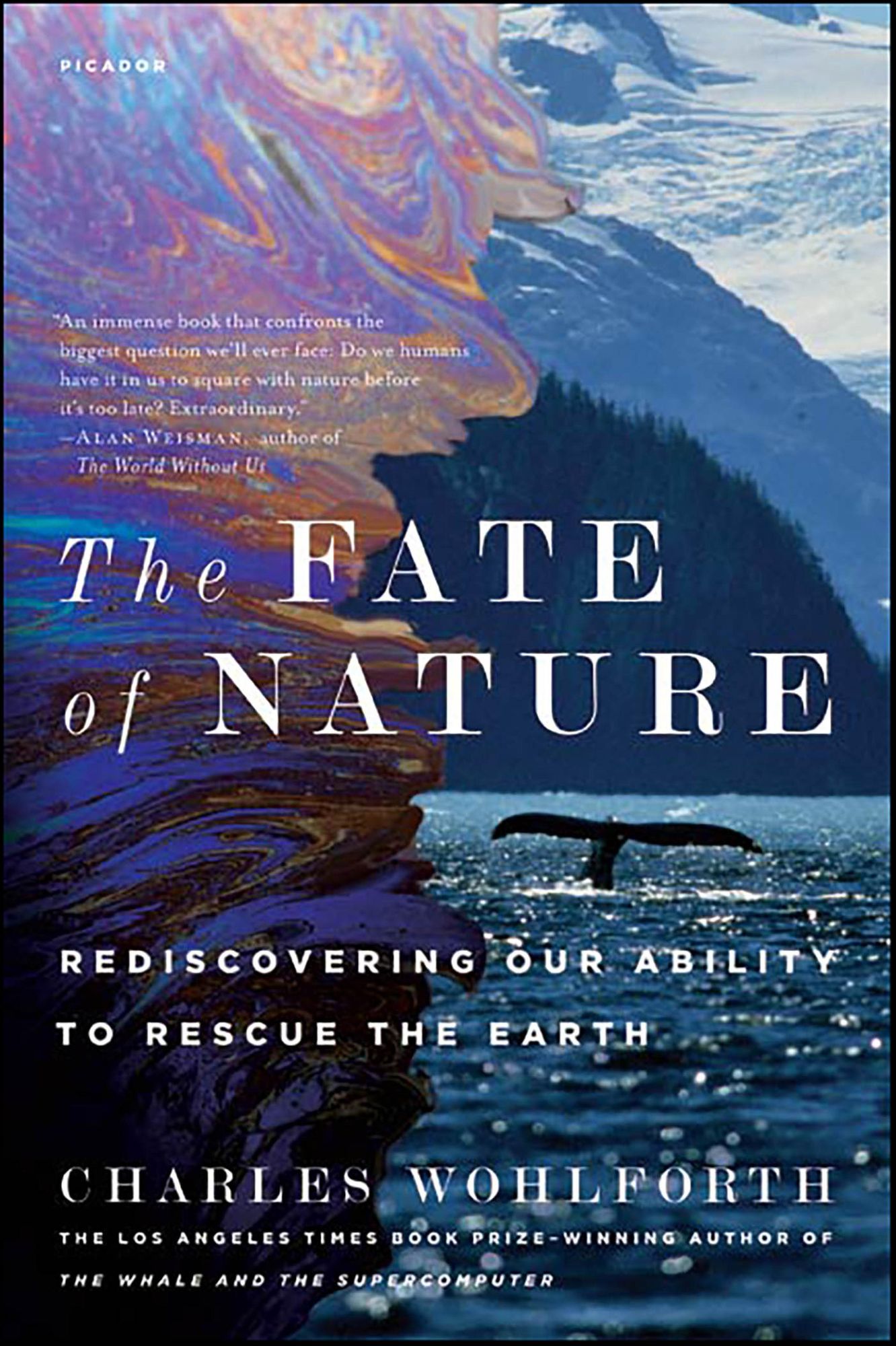The Fate of Nature: Rediscovering Our Ability to Rescue the Earth