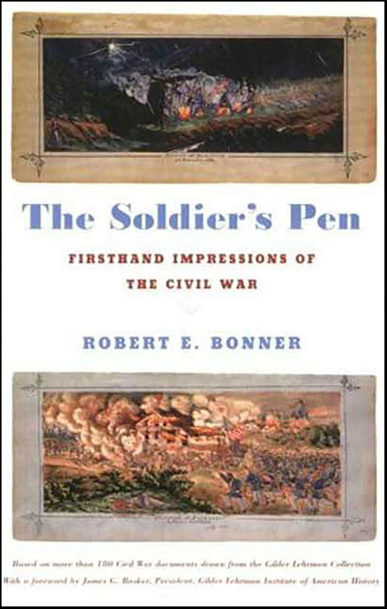 The Soldier's Pen: Firsthand Impressions of the Civil War
