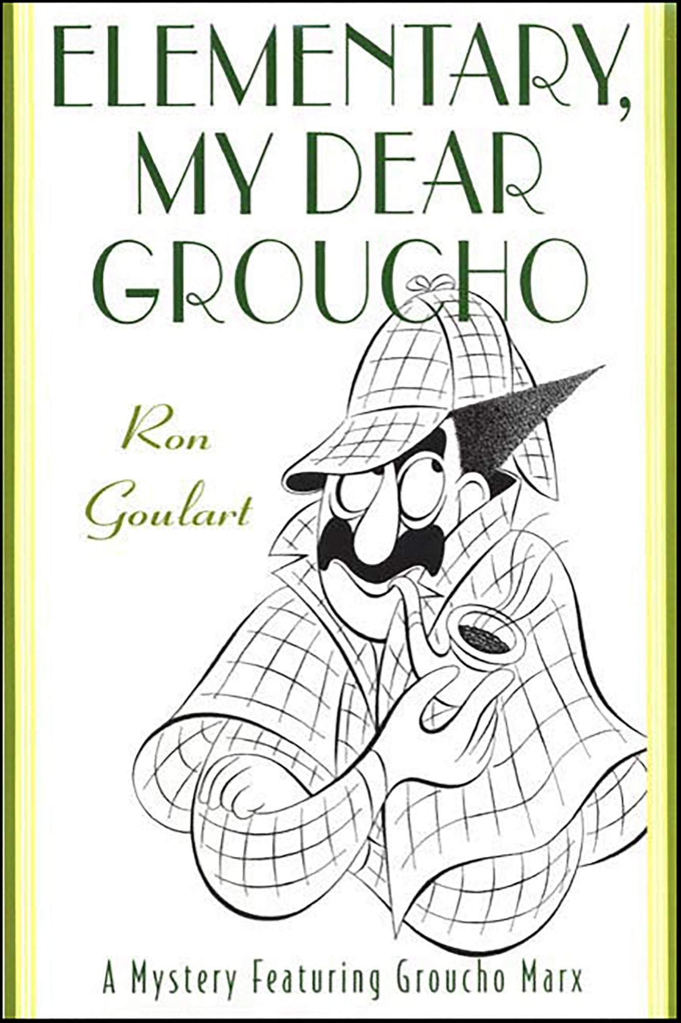 Elementary, My Dear Groucho: A Mystery featuring Groucho Marx