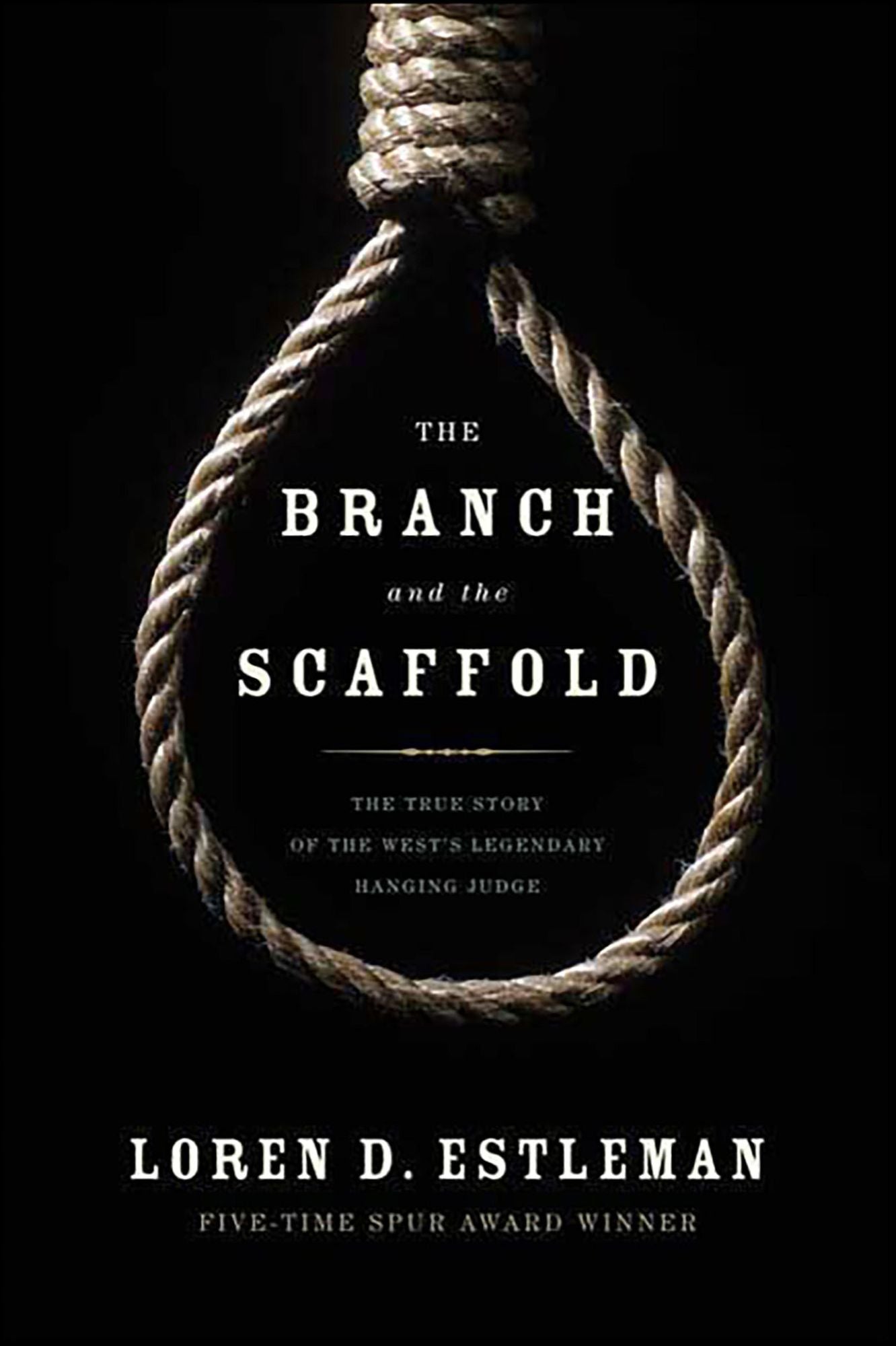The Branch and the Scaffold: A Novel of Judge Parker