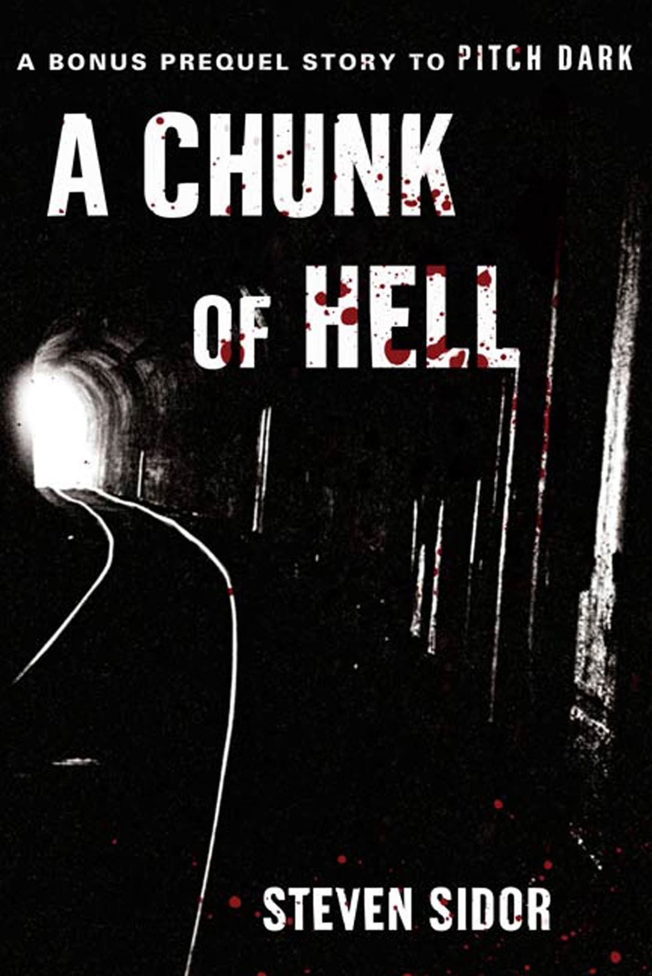 A Chunk of Hell: A Bonus Prequel Story to Pitch Dark