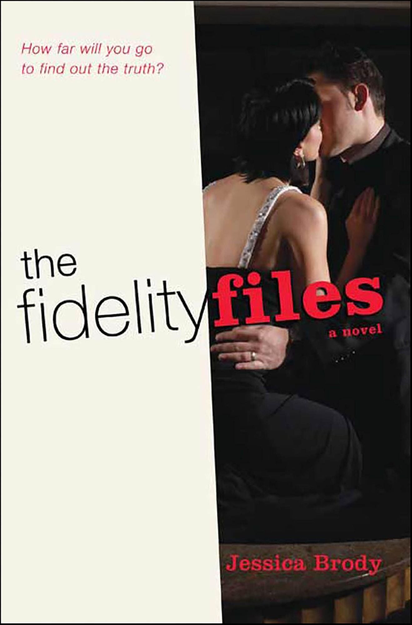 The Fidelity Files: A Novel