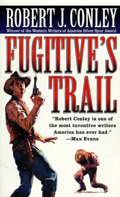Fugitive's Trail: A Texas Outlaw Novel