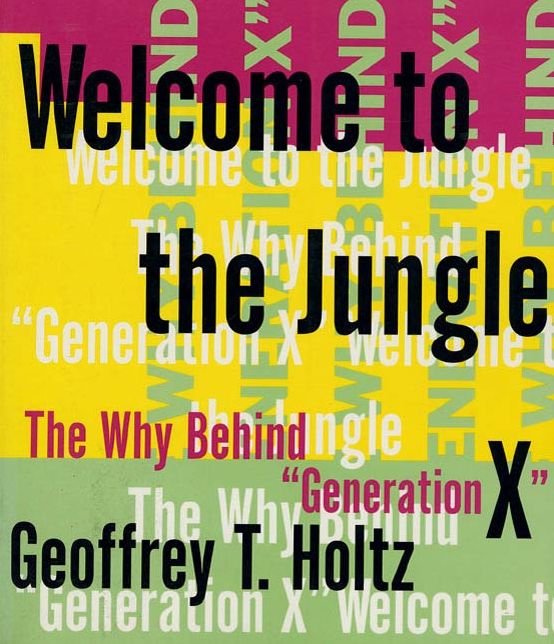 Welcome to the Jungle: The Why Behind Ggeneration X
