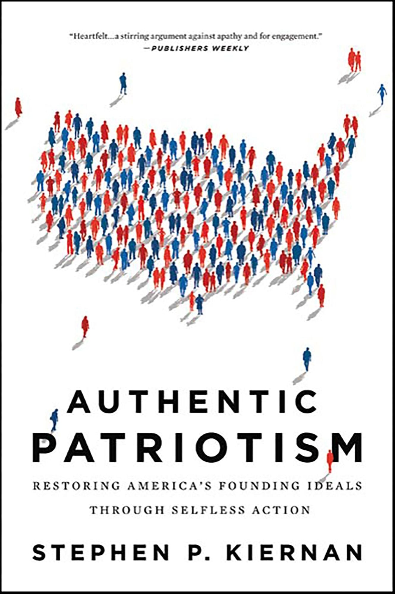 Authentic Patriotism: Restoring America's Founding Ideals Through Selfless Action