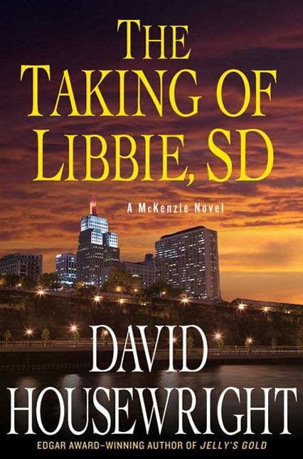 The Taking of Libbie, SD (Rushmore McKenzie Series #7)
