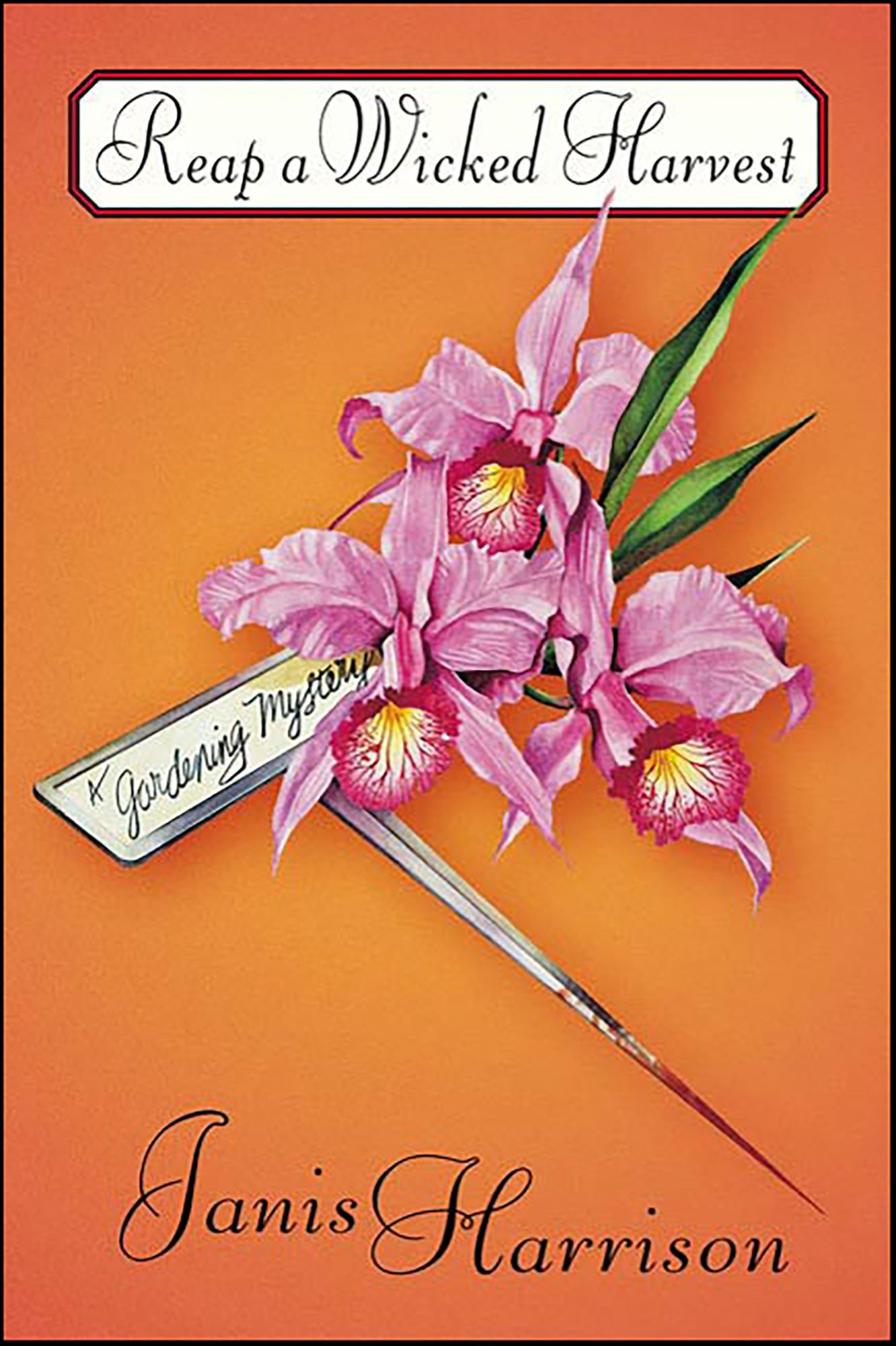 Reap a Wicked Harvest: A Gardening Mystery