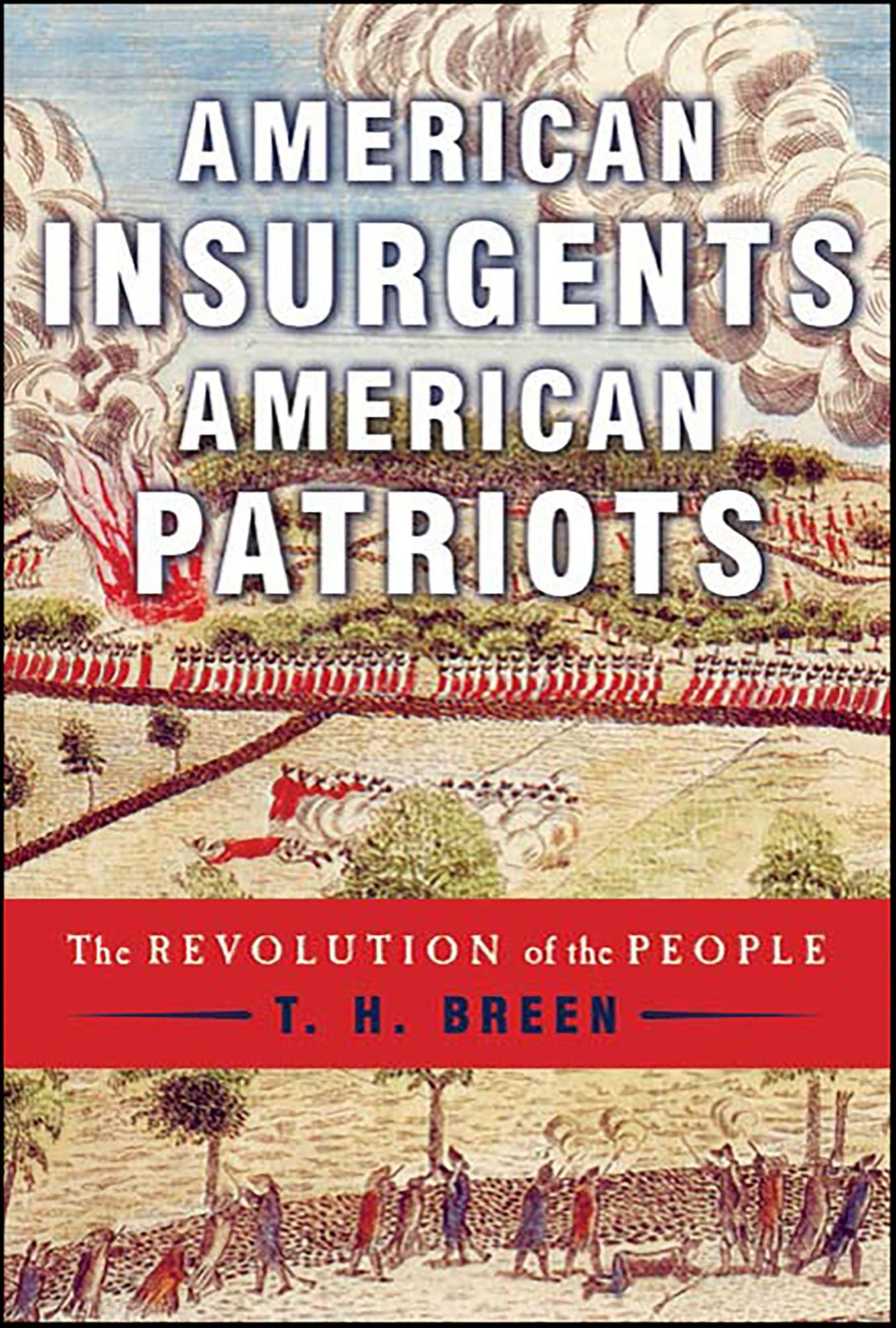 American Insurgents, American Patriots: The Revolution of the People
