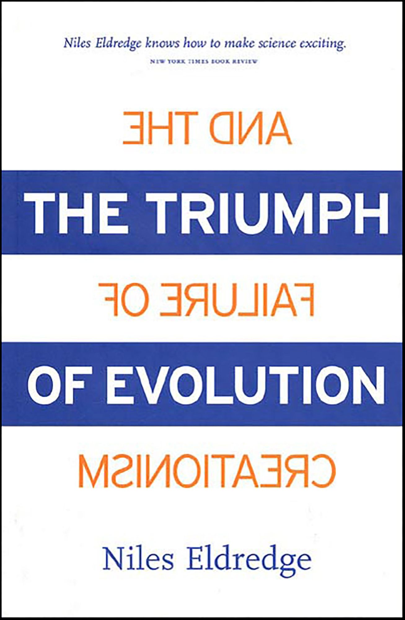 The Triumph of Evolution: and the Failure of Creationism